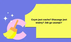 Grafika z pędzlem i tekstem "Czym jest cache? Dlaczego jest ważny? Jak go usunąć?".