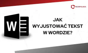 Ikona Worda i tekst "JAK WYJUSTOWAĆ TEKST W WORDZIE?". Dowiedz się, jak profesjonalnie formatować dokumenty.