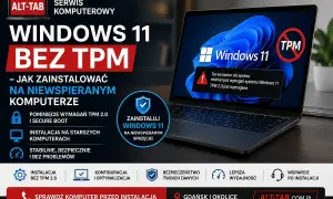 Jak zainstalować Windows 11 na nowym komputerze bez TPM. Poradnik instalacji na starszych sprzętach.
