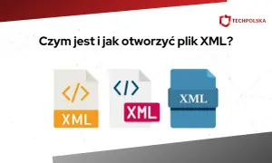 Ikony plików XML i pytanie "Czym jest i jak otworzyć plik XML?". Dowiedz się, czym jest XML i czym otworzyć plik.