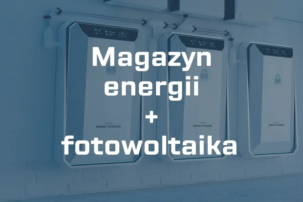 Nowoczesny magazyn energii 100 kWh i fotowoltaika. Sprawdź aktualną cenę i zacznij oszczędzać na prądzie!