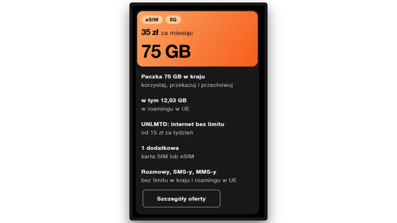 Orange internet mobilny bez limitu: 75 GB za 35 zł/miesiąc, rozmowy i SMS-y bez limitu. Dostępny eSIM i 5G.